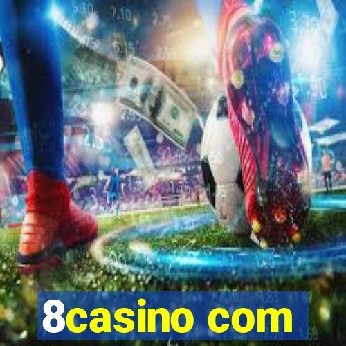 8casino com